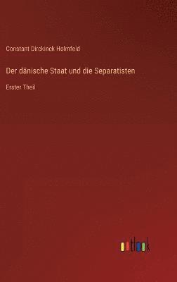 bokomslag dänische Staat und die Separatisten