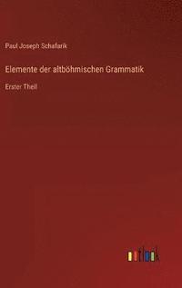 bokomslag Elemente der altbhmischen Grammatik