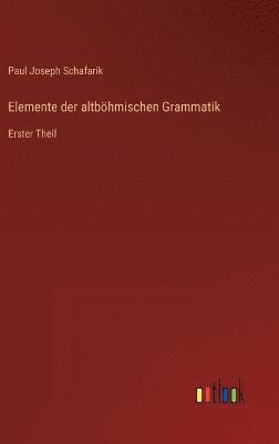 bokomslag Elemente der altbhmischen Grammatik