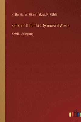 Zeitschrift für das Gymnasial-Wesen