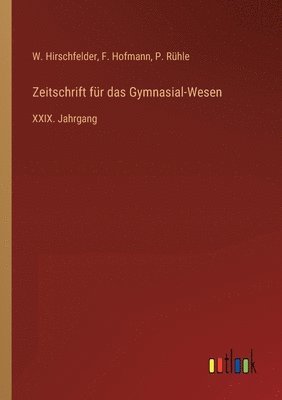 Zeitschrift für das Gymnasial-Wesen