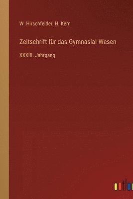 H Kern, W Hirschfelder - Zeitschrift für das Gymnasial-Wesen, Häftad