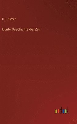 bokomslag Bunte Geschichte der Zeit