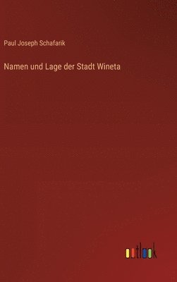 Namen und Lage der Stadt Wineta 1