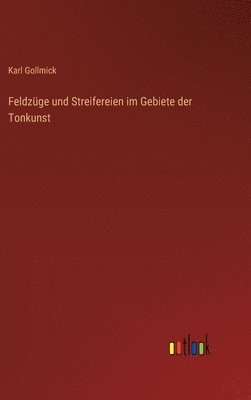 Feldzge und Streifereien im Gebiete der Tonkunst 1