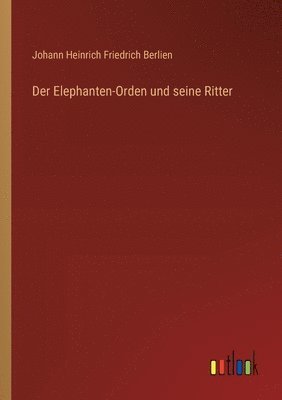 bokomslag Elephanten-Orden und seine Ritter