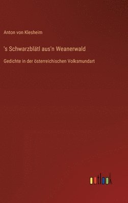 Anton Von Klesheim, Anton von Klesheim - 's Schwarzblätl aus'n Weanerwald, Inbunden