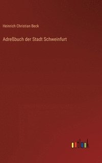 bokomslag Adreßbuch der Stadt Schweinfurt
