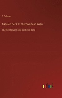 bokomslag Annalen der k.k. Sternwarte in Wien