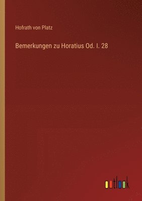 Bemerkungen zu Horatius Od. I. 28 1