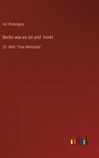 bokomslag Berlin wie es ist und trinkt