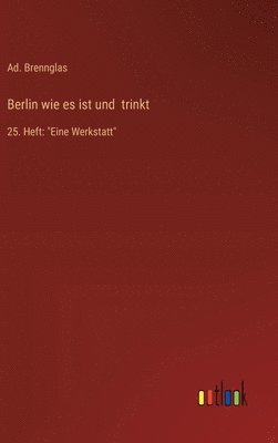 bokomslag Berlin wie es ist und trinkt