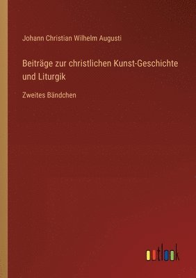 Beitrge zur christlichen Kunst-Geschichte und Liturgik 1