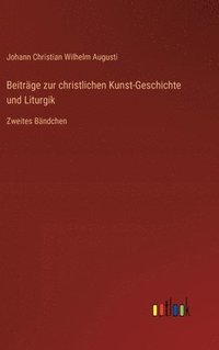 bokomslag Beitrge zur christlichen Kunst-Geschichte und Liturgik