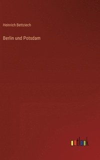 bokomslag Berlin und Potsdam