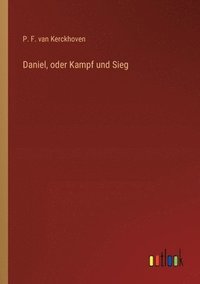 bokomslag Daniel, oder Kampf und Sieg