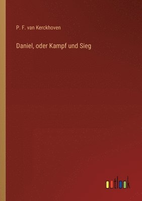 bokomslag Daniel, oder Kampf und Sieg
