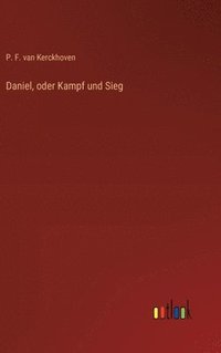 bokomslag Daniel, oder Kampf und Sieg