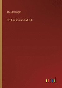 bokomslag Civilisation und Musik