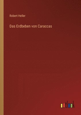 Robert Heller - Erdbeben von Caraccas, Häftad
