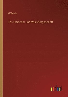 bokomslag Das Fleischer und Wurstlergeschft