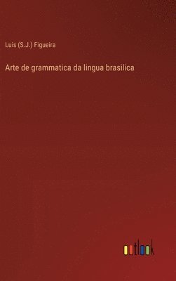 bokomslag Arte de grammatica da lingua brasilica