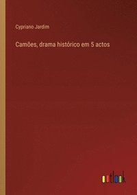 bokomslag Cames, drama histrico em 5 actos