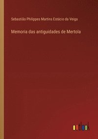 bokomslag Memoria das antiguidades de Mertola