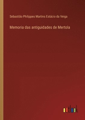 Sebastião Da Veiga, Sebastião da Veiga - Memoria das antiguidades de Mertola, Häftad