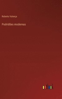 bokomslag Podridões modernas