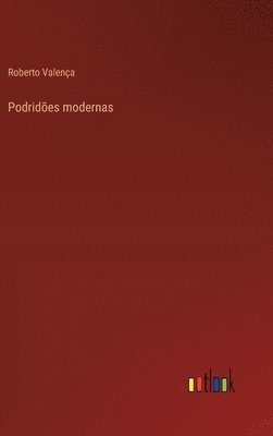 bokomslag Podridões modernas