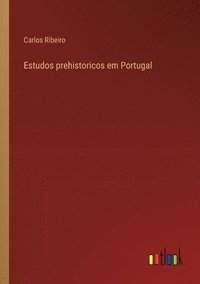 bokomslag Estudos prehistoricos em Portugal