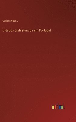 Estudos prehistoricos em Portugal 1