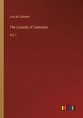 The Lusiads of Camoens 1