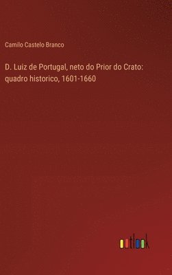 D. Luiz de Portugal, neto do Prior do Crato 1