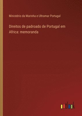 Direitos de padroado de Portugal em Africa 1