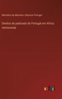 bokomslag Direitos de padroado de Portugal em Africa