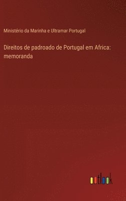 bokomslag Direitos de padroado de Portugal em Africa