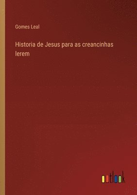 bokomslag Historia de Jesus para as creancinhas lerem