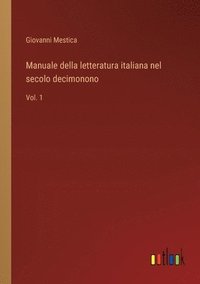 bokomslag Manuale della letteratura italiana nel secolo decimonono