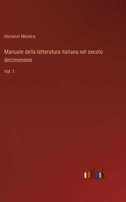 bokomslag Manuale della letteratura italiana nel secolo decimonono