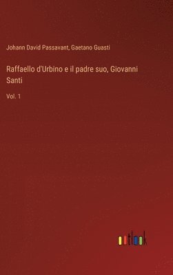 Raffaello d'Urbino e il padre suo, Giovanni Santi