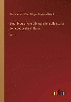 bokomslag Studi biografici e bibliografici sulla storia della geografia in Italia