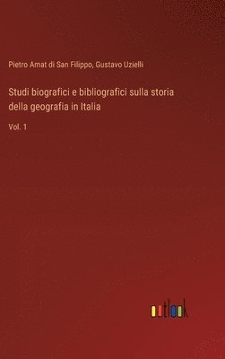 bokomslag Studi biografici e bibliografici sulla storia della geografia in Italia