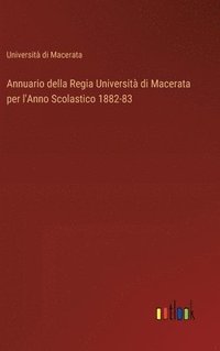 bokomslag Annuario della Regia Universit di Macerata per l'Anno Scolastico 1882-83
