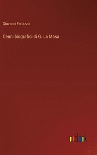 bokomslag Cenni biografici di G. La Masa
