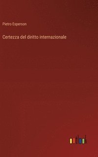 bokomslag Certezza del diritto internazionale