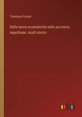 bokomslag Delle teorie economiche nelle provincie napolitane