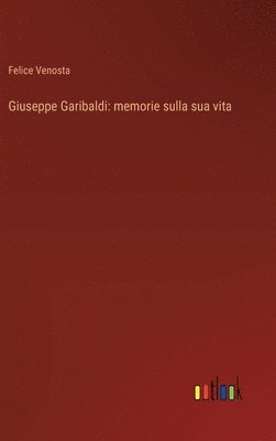 bokomslag Giuseppe Garibaldi