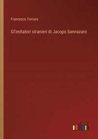 bokomslag Gl'imitatori stranieri di Jacopo Sannazaro